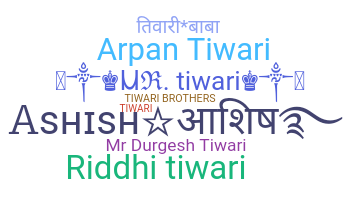 Nickname - Tiwari