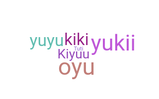 Nickname - Oyuki