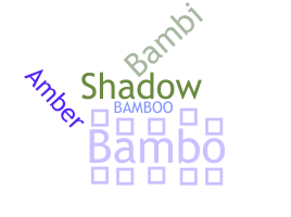 Nickname - Bambo