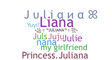 Nickname - Juliana