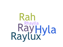 Nickname - Rayla