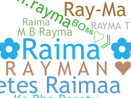 Nickname - Rayma