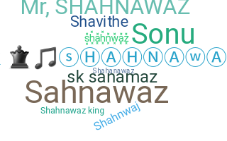 Nickname - Shahnawaz