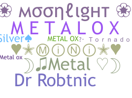 Nickname - metalox