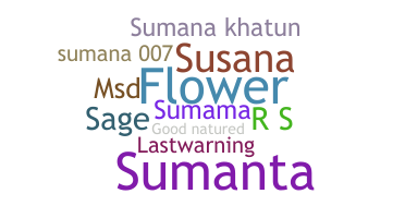 Nickname - Sumana