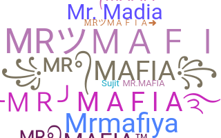 Nickname - MrMafiA