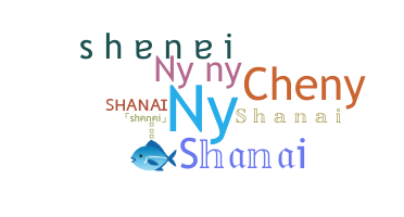 Nickname - Shanai