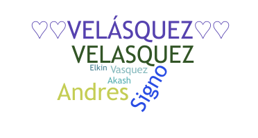 Nickname - Velasquez