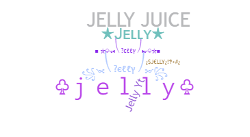 Nickname - Jelly