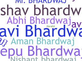 Nickname - Bhardwaj