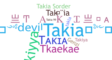 Nickname - Takia