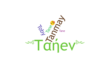 Nickname - Tane