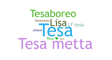 Nickname - Tesa