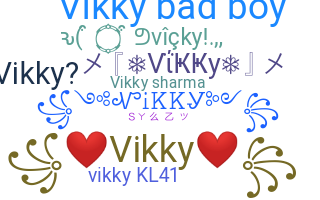 Nickname - Vikky