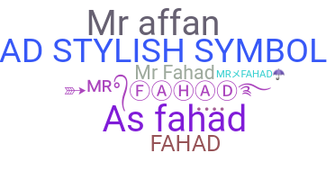 Nickname - MrFahad