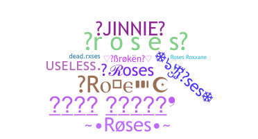 Nickname - Roses