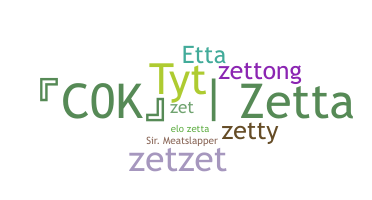 Nickname - Zetta