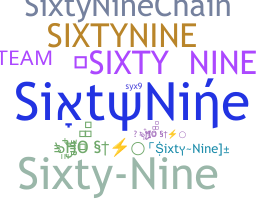Nickname - SixtyNine