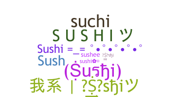 Nickname - sushi