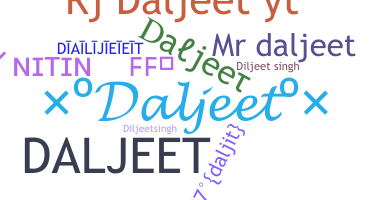 Nickname - Daljeet
