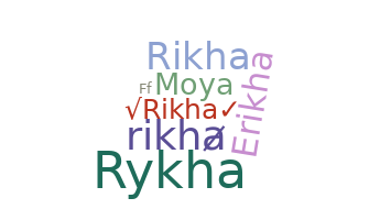 Nickname - rikha