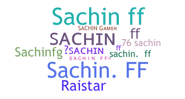 Nickname - Sachinff