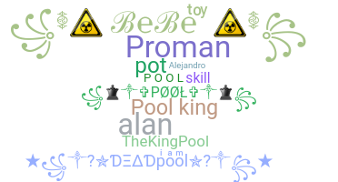 Nickname - pool