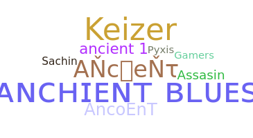 Nickname - Ancient