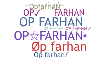 Nickname - Opfarhan