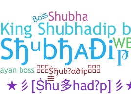 Nickname - Shubhadip