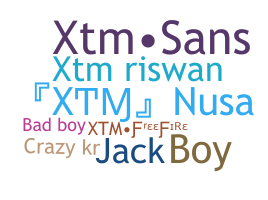 Nickname - XTM