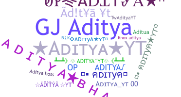 Nickname - Adityayt