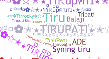 Nickname - Tirupati