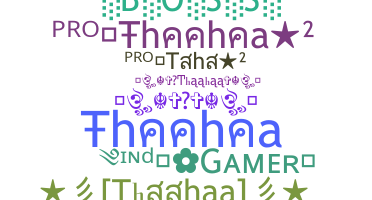 Nickname - Thaahaa