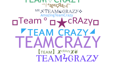 Nickname - TeamCrazy