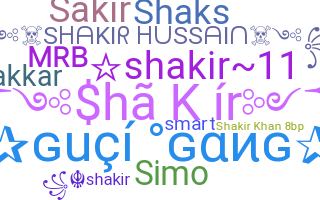 Nickname - Shakir