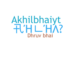 Nickname - Akhilbhai