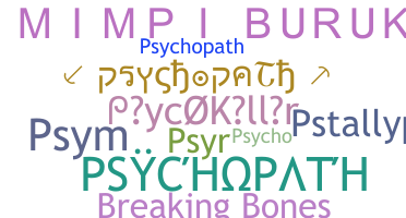 Nickname - PSYCHOPATH