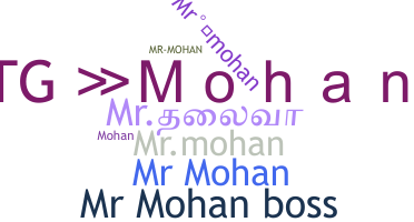 Nickname - Mrmohan