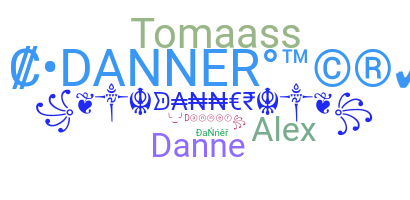 Nickname - Danner