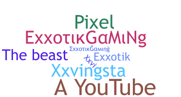 Nickname - ExxotikGaming