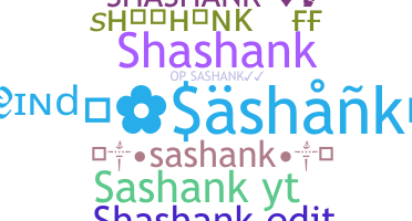 Nickname - Sashank