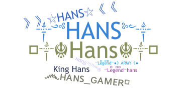 Nickname - Hans