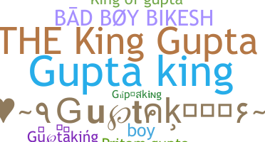 Nickname - Guptaking