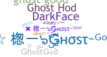 Nickname - GhostGod