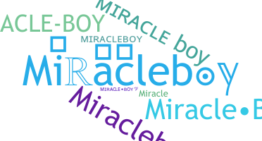 Nickname - miracleboy