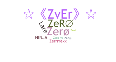 Nickname - Zer
