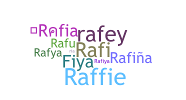 Nickname - Rafia
