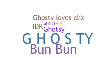Nickname - ghosty