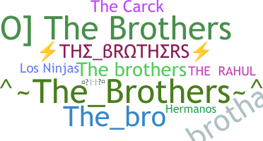 Nickname - TheBrothers